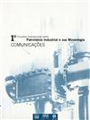Capa "1º Encontro sobre Património industrial e sua museologia: comunicações"