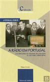 Capa "A rádio em portugal e o declínio do regime de Salazar e Caetano (1958-1974)"