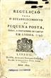 CO_9160_Regulaçaõ para o Estabelecimento da Pequena Posta, caxas, e portadores de cartas em Lisboa