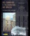 Capa "Os correios e telégrafos no Brasil: um patrimônio histórico e arquitetônico"