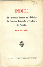 Indice dos assuntos insertos no Boletim dos Correios, telegrafos e Telefones de Angola