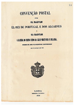 Convenção postal : entre sua magestade El-Rei de Portugal e dos Algarves e Sua Magestade e sua magestade a Rainha do Reino Unido da Gran-Bretanha e Irlanda, assignada em Lisboa pelos respectivos plenipotenciarios aos 28 de maio de 1859