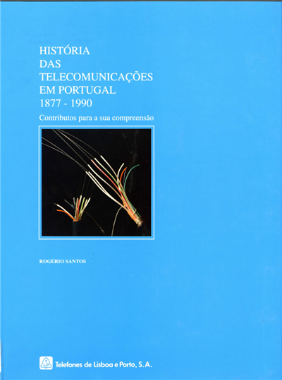 História das telecomunicações em Portugal 1877-1990_ Rogerio santos