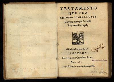 1652_Testamento que fez Antonio Gomez da Mata : Correio Mór que foi deste reyno de Portugal