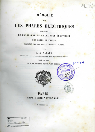 Mémoire sur les phares électriques, comprenant le programme de l éclairage électrique des côtes de France, complété par des signaux sonores à vapeur