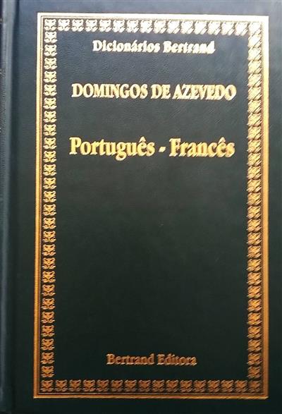 1998_Grande Dicionário Português- Francês  _Domingos de Azevedo _13.ª ed
