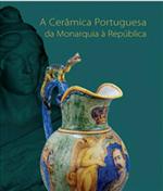 Capa "A Cerâmica Portuguesa da Monarquia à República"