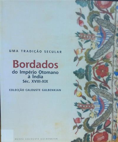 capa_Bordados do Império Otomano à Índia, séc. XVIII-XIX : uma tradição secular