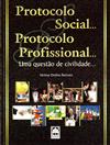 Capa de "Protocolo social... protocolo profissional...: uma questão de civilidade"