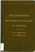 Telephones their construction, installation, wiring, operation, and maintenance