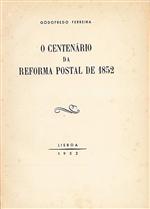 capa_O centenário da reforma postal de 1852 e a Direcção dos Serviços de Secretaria e Pessoal dos Correios