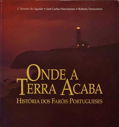2005_Onde a terra acaba_história dos farois portugueses