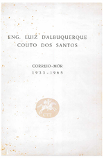 PDF_ Eng. Luiz d'Albuquerque Couto dos Santos: correio-mor  1933-1965
