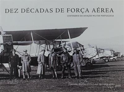 Capa "Dez décadas de Força Aérea: centenário da aviação militar portuguesa"