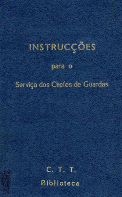 Capa "Instrucções regulamentares para o serviço dos chefes de guardas, guardas-fios e boletineiros"