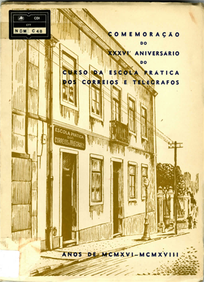 Comemoração do XXXVI aniversário do curso que frequentou a Escola Prática dos Correios e Telégrafos, nos anos lectivos de 1916-1918