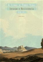 Capa "As linhas de Torres Vedras: Invasão e Resistência (1810-1811)"