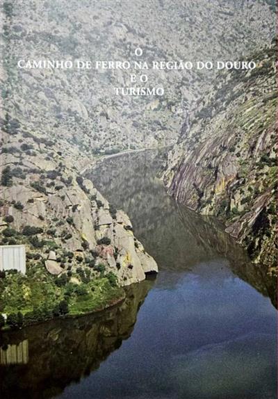 1999_ O caminho de ferro na região do Douro e o turismo
