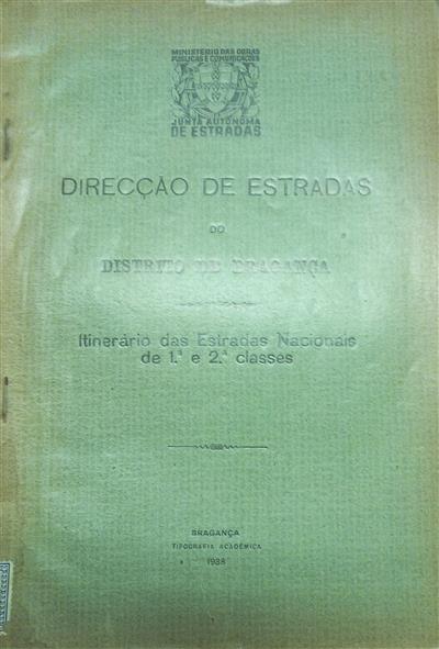 capa_Direcção de estradas do distrito de Bragança : itinerário das estradas nacionais de 1ª e 2ª classes
