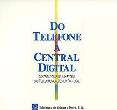 Capa "Do telefone à Central Digital: contributos para a história das telecomunicações em Portugal"