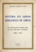 Capa "História do Jardim Zoológico de Lisboa: os movimentados oitenta anos da sua meritória existência (1884-1964)"