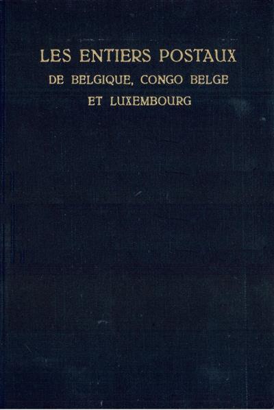 Capa "Les entiers postaux: de Belgique, Congo Belge et Luxembourg"