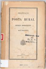 Capa_ "Organisação da posta rural no districto administrativo de Aveiro"