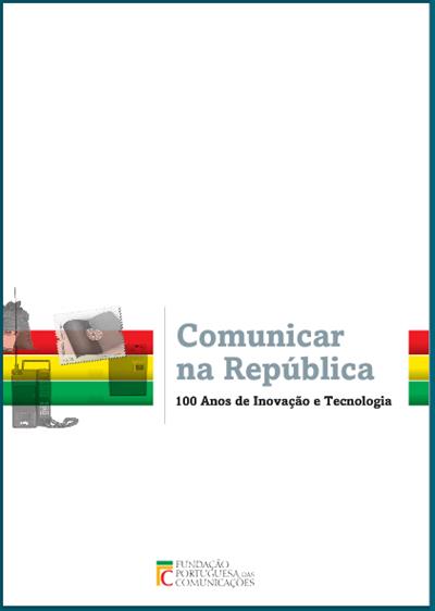 Capa "Comunicar na República: 100 anos de inovação e tecnologia"