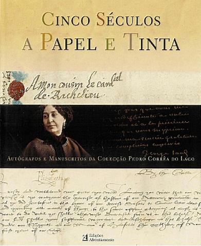 Capa_Cinco séculos a papel e tinta: autógrafos e manuscritos da colecção