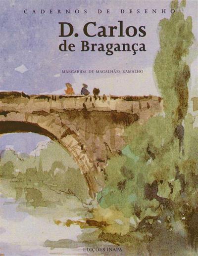 Capa "Cadernos de desenho: D. Carlos de Bragança"