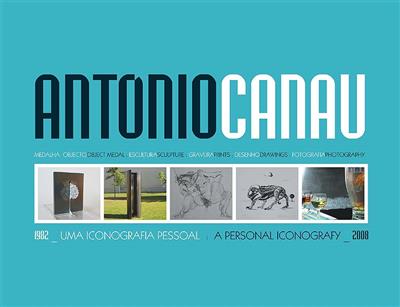 Capa_Folheto "António Canau : uma iconografia pessoal 1982-2008 = a personal iconography 1982-2008"
